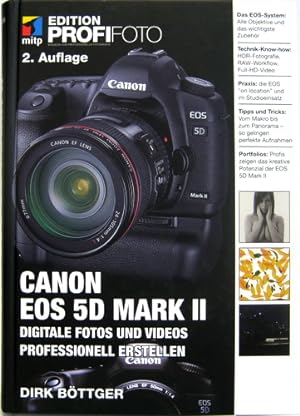 Canon EOS 5D Mark II. Digitale Fotos und Videos professionell erstellen.