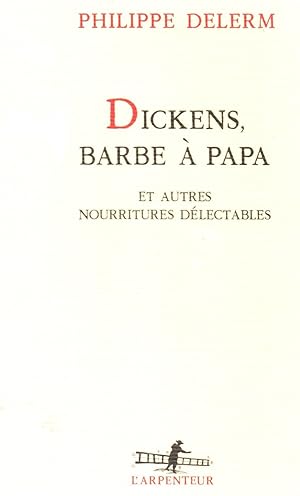 Imagen del vendedor de Dickens,Barbe a papa et autres nourritures delectables a la venta por JP Livres