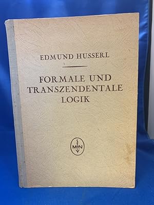 Formale und transzendentale Logik: Versuch einer Kritik der logischen Vernunft von Edmund Husserl.