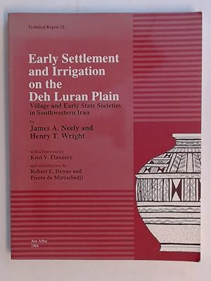 Early settlement and irrigation on the Deh Luran (Dehloran) plain. Village and early state societ...