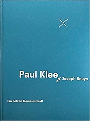 Paul Klee trifft Joseph Beuys Ein Fetzen Gemeinschaft