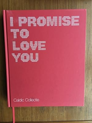 Seller image for I promise to love you The Caldic collectie for sale by Antiquariaat Digitalis