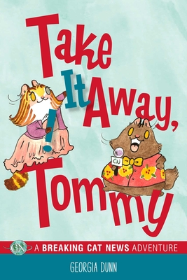 Imagen del vendedor de Take It Away, Tommy!: A Breaking Cat News Adventure (Paperback or Softback) a la venta por BargainBookStores