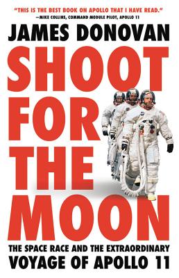 Seller image for Shoot for the Moon: The Space Race and the Extraordinary Voyage of Apollo 11 (Paperback or Softback) for sale by BargainBookStores