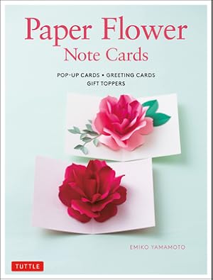 Imagen del vendedor de Paper Flower Note Cards: Pop-Up Cards * Greeting Cards * Gift Toppers (Hardback or Cased Book) a la venta por BargainBookStores