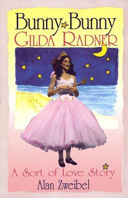Bild des Verkufers fr Bunny Bunny: Gilda Radner A Sort of Love Story (Paperback or Softback) zum Verkauf von BargainBookStores