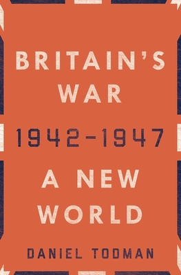 Seller image for Britain's War: A New World, 1942-1947 (Hardback or Cased Book) for sale by BargainBookStores