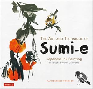 Imagen del vendedor de The Art and Technique of Sumi-E: Japanese Ink Painting as Taught by Ukai Uchiyama (Paperback or Softback) a la venta por BargainBookStores