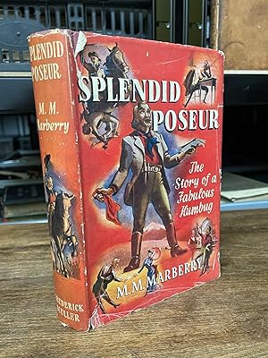 Seller image for Splendid Poseur: The Story Of A Fabulous Humbug for sale by Tilly's Bookshop