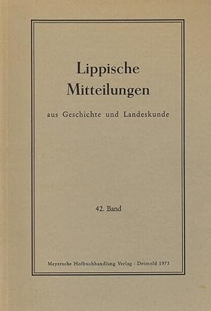 Bild des Verkufers fr Lippische Mitteilungen aus Geschichte und Landeskunde. 42. Band 1973 zum Verkauf von Paderbuch e.Kfm. Inh. Ralf R. Eichmann