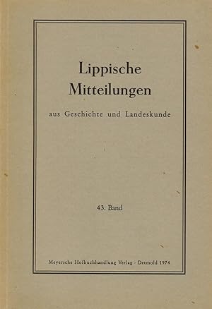 Bild des Verkufers fr Lippische Mitteilungen aus Geschichte und Landeskunde. 43. Band 1974 zum Verkauf von Paderbuch e.Kfm. Inh. Ralf R. Eichmann