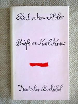 Briefe an Karl Kraus. Herausgegeben von Astrid Gehlhoff-Claes.