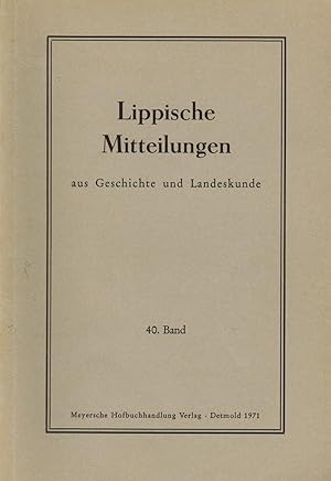 Bild des Verkufers fr Lippische Mitteilungen aus Geschichte und Landeskunde. 40. Band 1971 zum Verkauf von Paderbuch e.Kfm. Inh. Ralf R. Eichmann