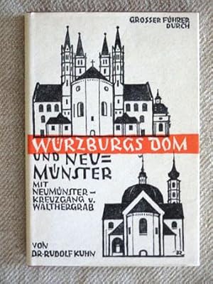 Bild des Verkufers fr Groer Fhrer durch Wrzburgs Dom und Neumnster mit Neumnster-Kreuzgang und Walthergrab. Mit 53 Photos von Konrad Volk. zum Verkauf von Verlag + Antiquariat Nikolai Lwenkamp