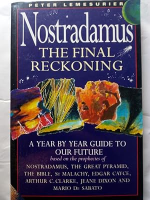 Bild des Verkufers fr Nostradamus: The Final Reckoning - A Year by Year Guide to Our Future zum Verkauf von Versandantiquariat Jena