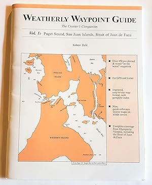 Weatherly Waypoint Guide, Vol. 1: Puget Sound, San Juan Islands, Strait of Juan de Fuca