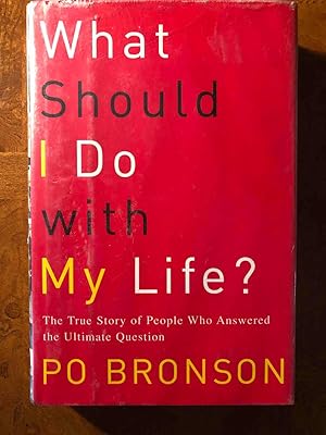 What Should I Do With My Life: The True Story of People Who Answered the Ultimate Question
