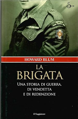 La brigata. Una storia di guerra, di vendetta e di redenzione