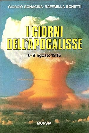 I GIORNI DELLAPOCALISSE - 6-9 AGOSTO 1945
