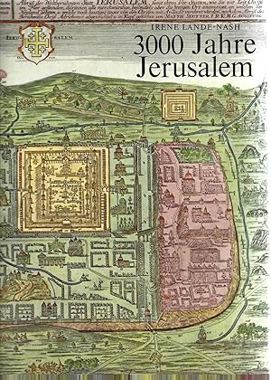 Bild des Verkufers fr 3000 Jahre Jerusalem. Eine Geschichte der Stadt von den Anfngen bis zur Eroberung durch die Kreuzfahrer. zum Verkauf von Versandantiquariat Alraune