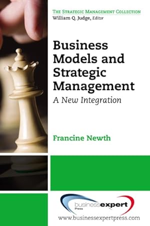 Immagine del venditore per Business Models and Strategic Management : A New Integration venduto da GreatBookPrices