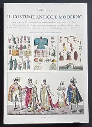 Il Costume Antico e Moderno: Colour Images of the Practices and Customs of the Old and New Nation...