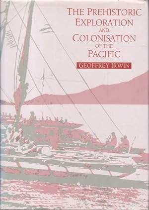 Imagen del vendedor de The Prehistoric Exploration and Colonisation of the Pacific a la venta por Goulds Book Arcade, Sydney