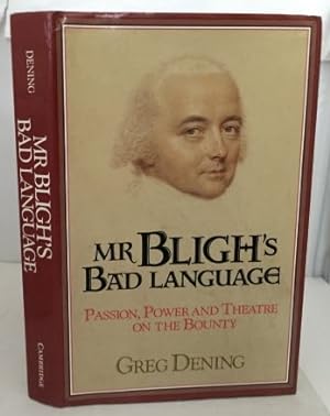 Seller image for Mr. Bligh's Bad Language Passion, Power and Theatre on the Bounty for sale by S. Howlett-West Books (Member ABAA)