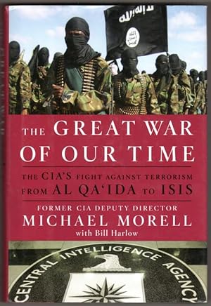 Image du vendeur pour The Great War of Our Time: The CIA's Fight Against Terrorism--From al Qa'ida to ISIS mis en vente par Lake Country Books and More