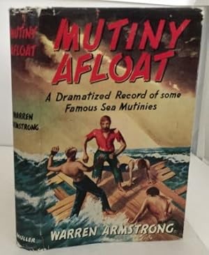 Bild des Verkufers fr Mutiny Alfoat A Dramatized Record of Some Famous Sea Mutinies zum Verkauf von S. Howlett-West Books (Member ABAA)
