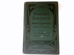 Deutsches Lesebuch für Lehrerbildungsanstalten. Teil II: Gedichtsammlung für Präparantenanstalten.