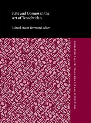 Seller image for State and Cosmos in the Art of Tenochititlan for sale by GreatBookPrices