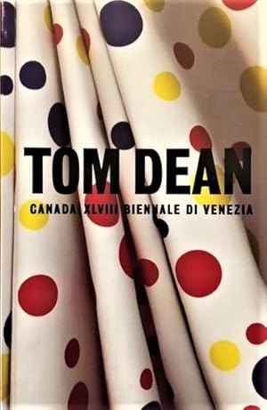 Seller image for Tom Dean: Canada XLVIII Biennale di Venezia: 12.06.1999-7.11.1999 for sale by Alplaus Books