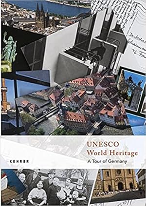 UNESCO World Heritage: A Tour of Germany.