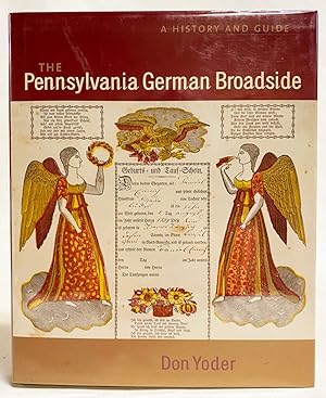 The Pennsylvania German Broadside : A History Guide