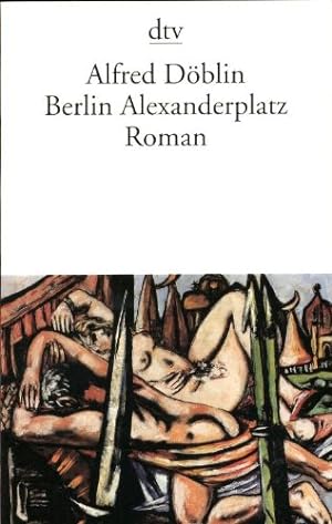 Image du vendeur pour Berlin Alexanderplatz: Die Geschichte vom Franz Biberkopf. Roman mis en vente par Gabis Bcherlager