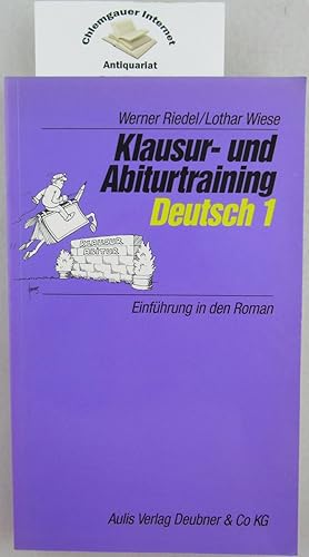 Seller image for Klausur- und Abiturtraining Deutsch; Teil: 1 : Einfhrung in den Roman for sale by Chiemgauer Internet Antiquariat GbR