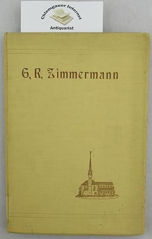 Bild des Verkufers fr Georg Rudolf Zimmermann, Pfarrer am Fraumnster und Dekan : Ein Lebensbild aus der Zrcher Kirche. Mit Federzeichungen von Hans C. Ulrich zum Verkauf von Chiemgauer Internet Antiquariat GbR