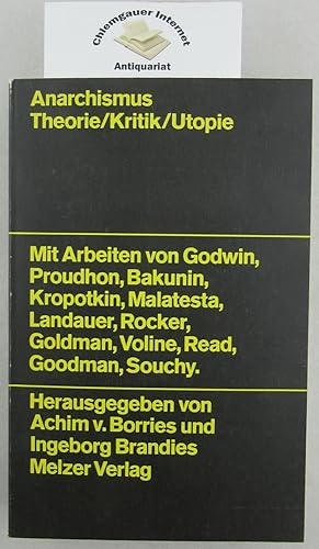 Immagine del venditore per Anarchismus : Theorie, Kritik, Utopie. Texte u. Kommentare. Hrsg. von Achim v. Borries u. Ingeborg Brandies. venduto da Chiemgauer Internet Antiquariat GbR