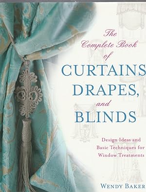 THE COMPLETE BOOK OF CUTAINS, DRAPES, AND BLINDS
