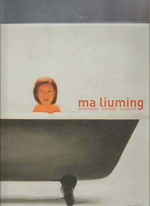 Seller image for MA LIUMING. Performances. Paintings. Sculptures for sale by BOOK NOW