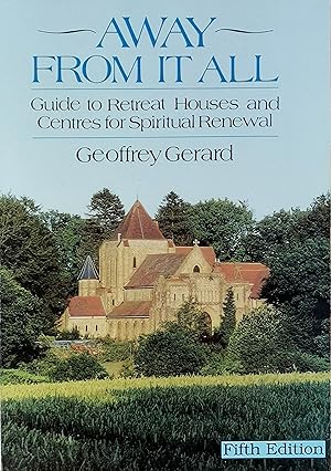 Imagen del vendedor de Away From It All: A Guide to Retreat Houses and Centres of Spiritual Renewal: Guide to Retreat Houses and Centres for Spiritual Renewal a la venta por Literaticus