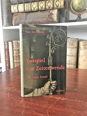 Image du vendeur pour Vorspiel zur Zeitenwende. Das Basler Konzil 1431 - 1448. mis en vente par Antiquariat Seibold