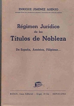 Imagen del vendedor de RGIMEN JURDICO DE LOS TTULOS DE NOBLEZA DE ESPAA, AMRICA, FILIPINAS a la venta por Librera Torren de Rueda