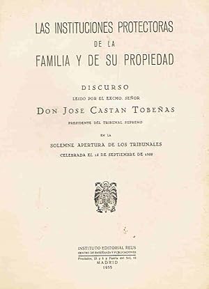 Seller image for LAS INSTITUCIONES PROTECTORAS DE LA FAMILIA Y DE SU PROPIEDAD. Discurso for sale by Librera Torren de Rueda