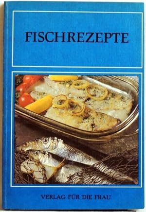 Bild des Verkufers fr Fischrezepte zum Verkauf von Peter-Sodann-Bibliothek eG