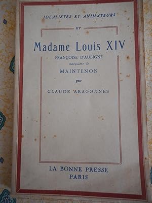 Bild des Verkufers fr Madame Louis XIV : Franoise d'Aubigne, marquise de Maintenon zum Verkauf von Frederic Delbos