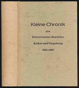 Kleine Chronik des Reitervereins "Seydlitz". Kalkar und Umgebung, 1954-1980.