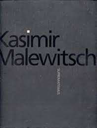 Bild des Verkufers fr Kasimir Malewitsch : Suprematismus (German) zum Verkauf von Antiquariat UEBUE