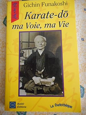 Bild des Verkufers fr Karate-do, ma voie, ma vie zum Verkauf von Frederic Delbos